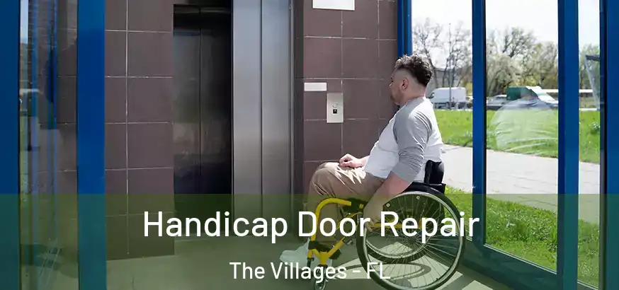  Handicap Door Repair The Villages - FL