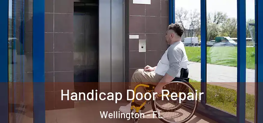  Handicap Door Repair Wellington - FL