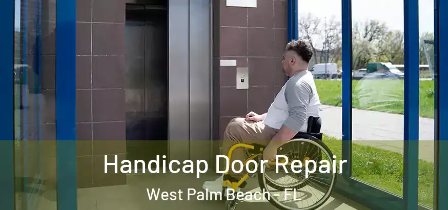  Handicap Door Repair West Palm Beach - FL
