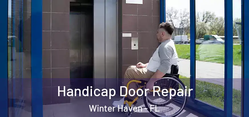  Handicap Door Repair Winter Haven - FL