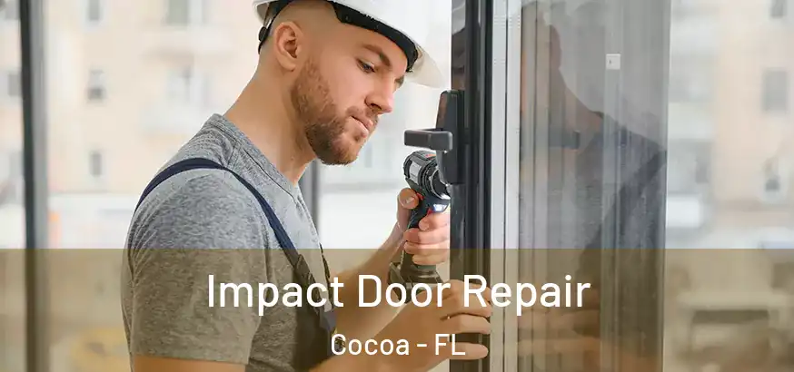  Impact Door Repair Cocoa - FL