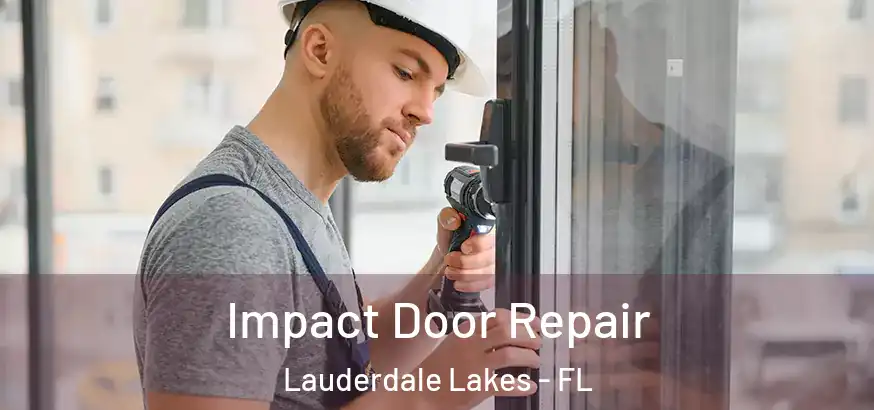  Impact Door Repair Lauderdale Lakes - FL