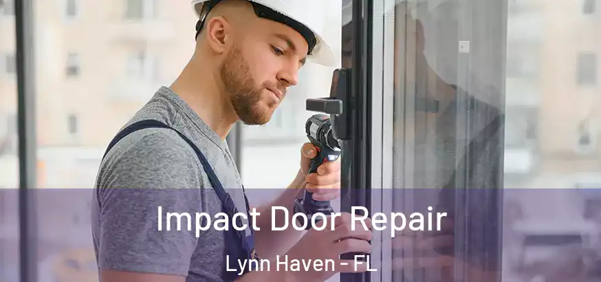  Impact Door Repair Lynn Haven - FL