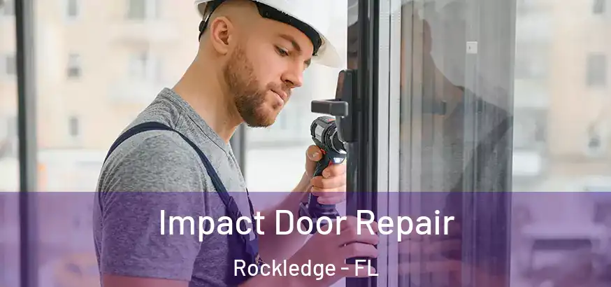  Impact Door Repair Rockledge - FL