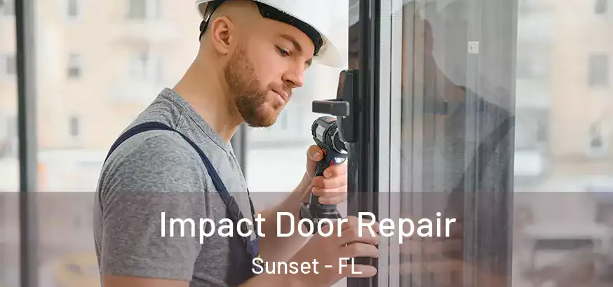  Impact Door Repair Sunset - FL