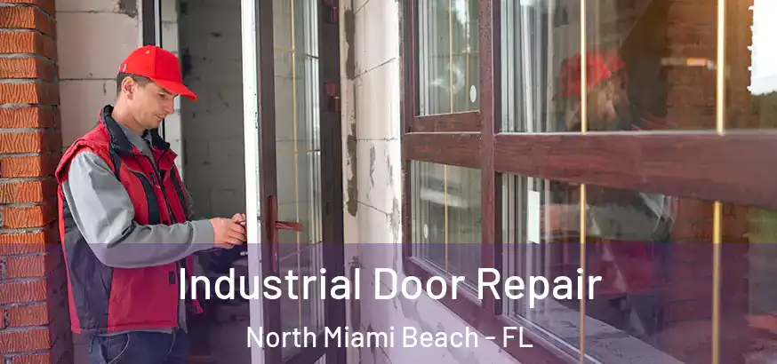  Industrial Door Repair North Miami Beach - FL