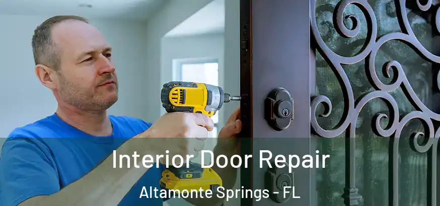  Interior Door Repair Altamonte Springs - FL