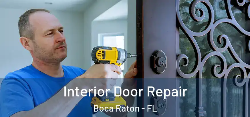  Interior Door Repair Boca Raton - FL