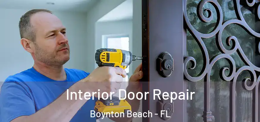  Interior Door Repair Boynton Beach - FL
