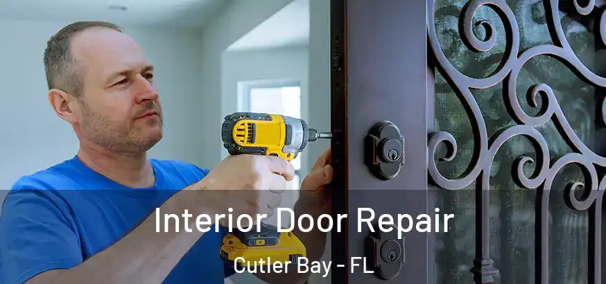  Interior Door Repair Cutler Bay - FL