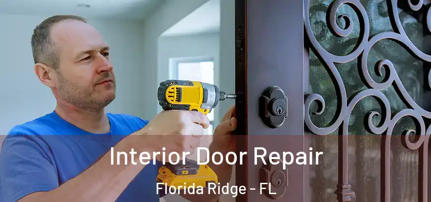  Interior Door Repair Florida Ridge - FL