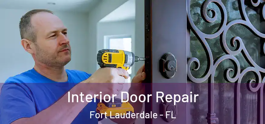 Interior Door Repair Fort Lauderdale - FL