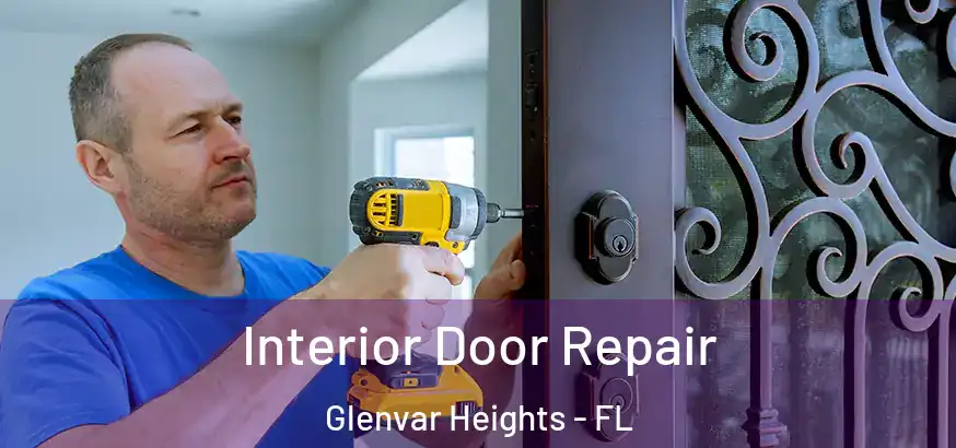 Interior Door Repair Glenvar Heights - FL