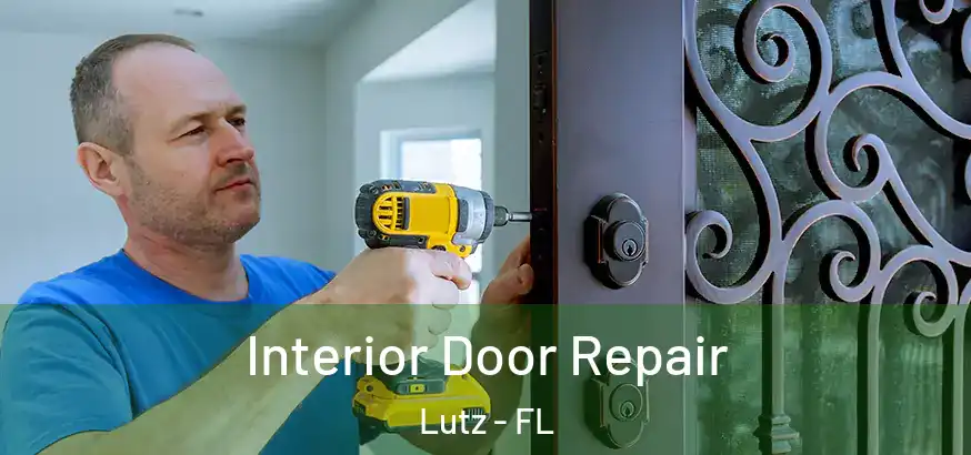  Interior Door Repair Lutz - FL