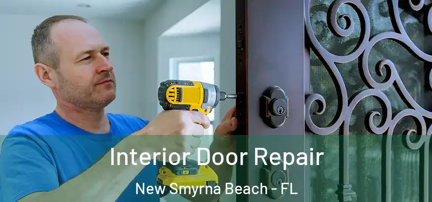  Interior Door Repair New Smyrna Beach - FL