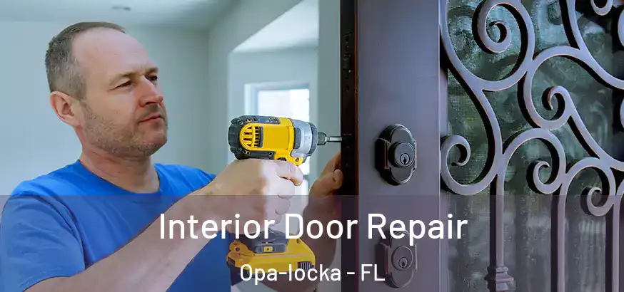  Interior Door Repair Opa-locka - FL