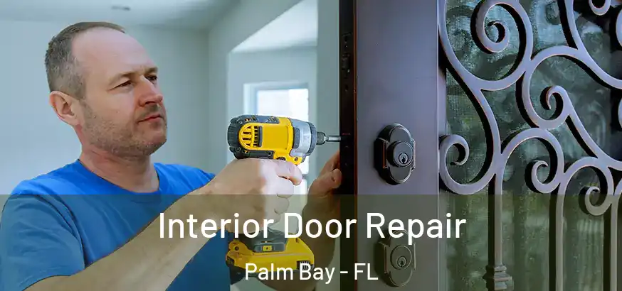  Interior Door Repair Palm Bay - FL