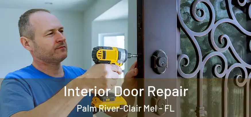  Interior Door Repair Palm River-Clair Mel - FL