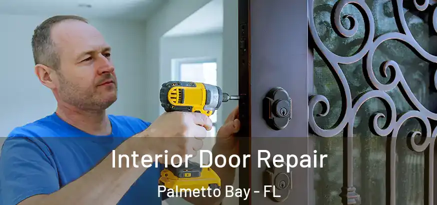 Interior Door Repair Palmetto Bay - FL