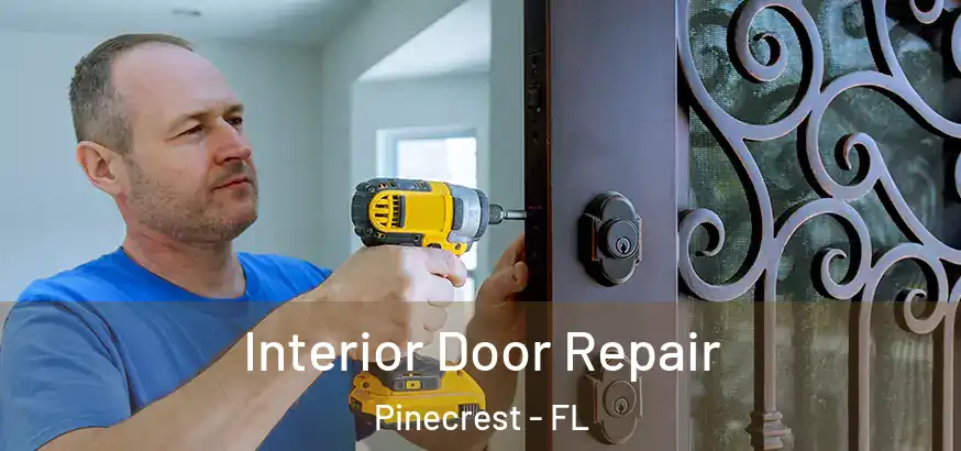 Interior Door Repair Pinecrest - FL
