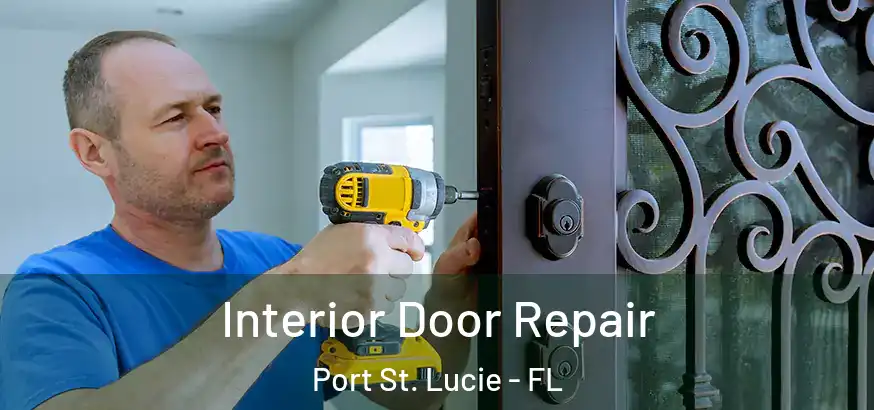  Interior Door Repair Port St. Lucie - FL