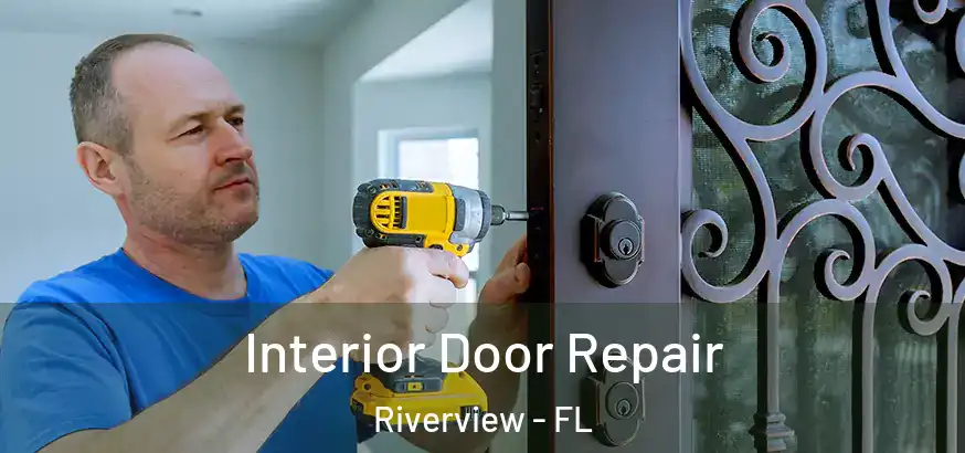 Interior Door Repair Riverview - FL