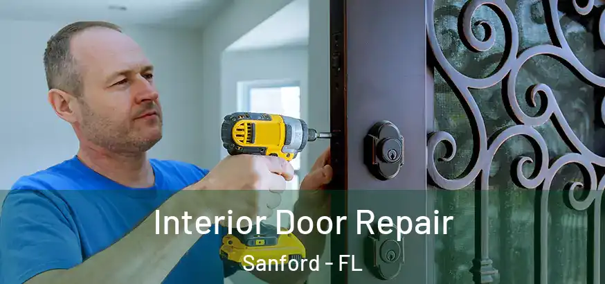  Interior Door Repair Sanford - FL