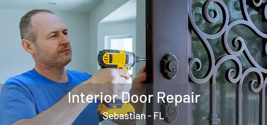  Interior Door Repair Sebastian - FL