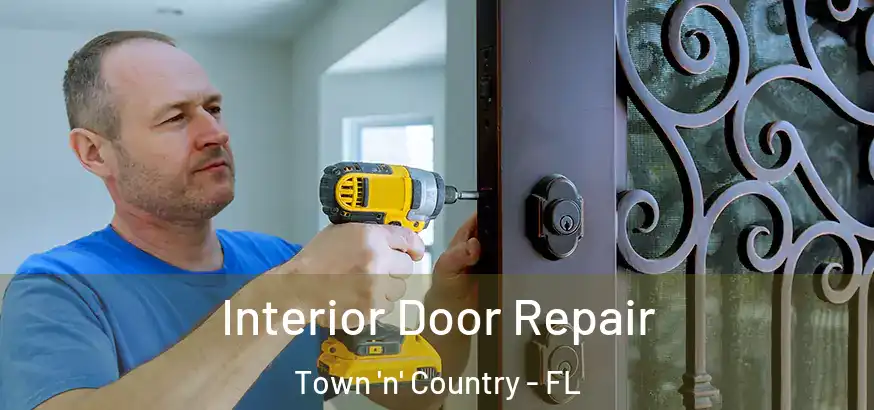  Interior Door Repair Town 'n' Country - FL