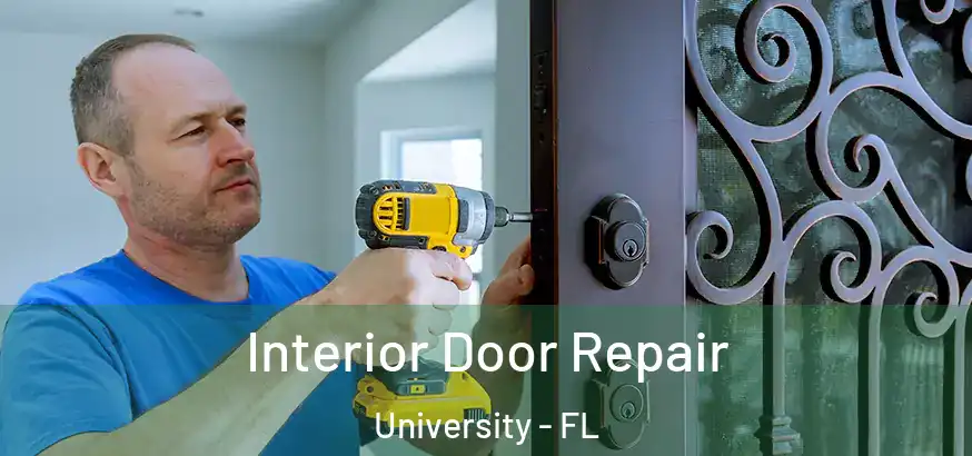  Interior Door Repair University - FL