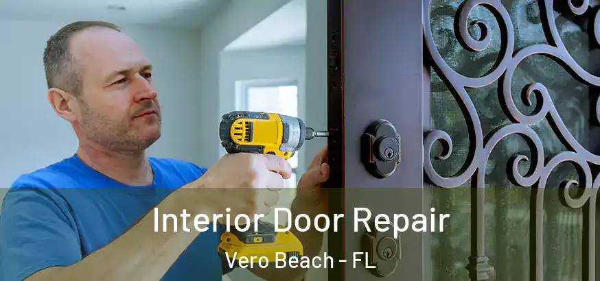  Interior Door Repair Vero Beach - FL