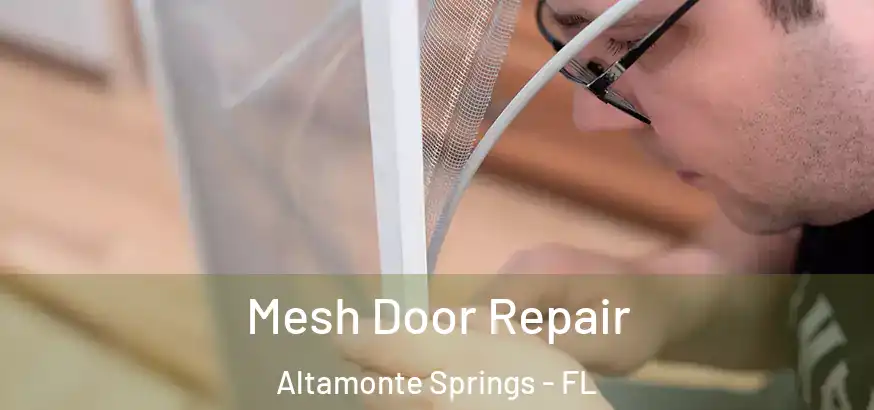  Mesh Door Repair Altamonte Springs - FL