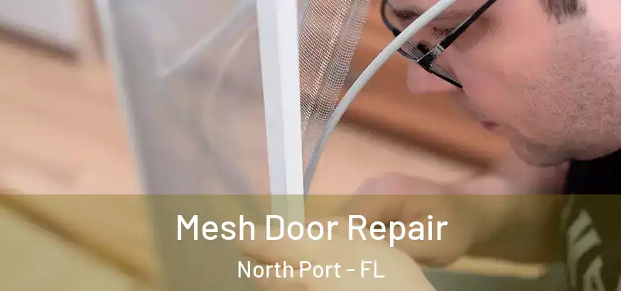  Mesh Door Repair North Port - FL