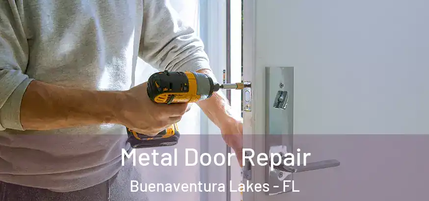  Metal Door Repair Buenaventura Lakes - FL