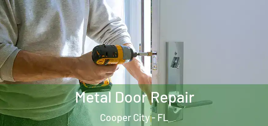  Metal Door Repair Cooper City - FL