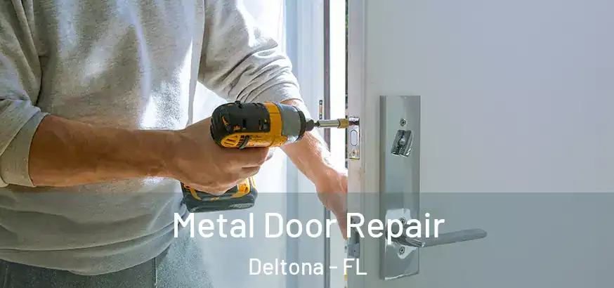  Metal Door Repair Deltona - FL
