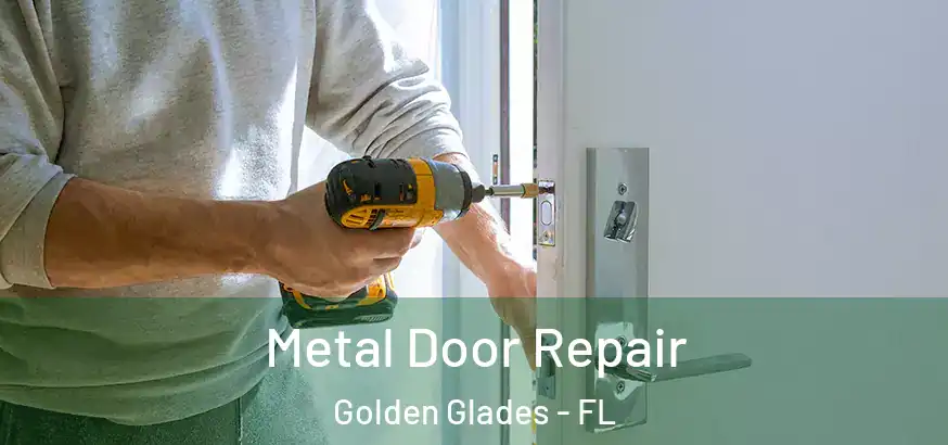  Metal Door Repair Golden Glades - FL