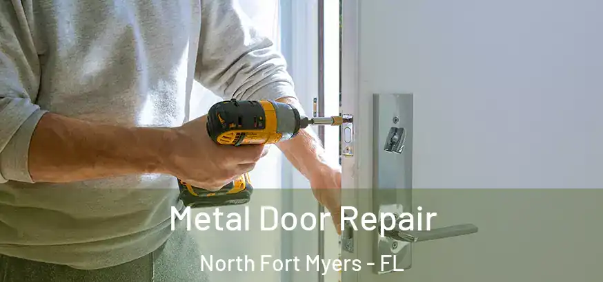 Metal Door Repair North Fort Myers - FL