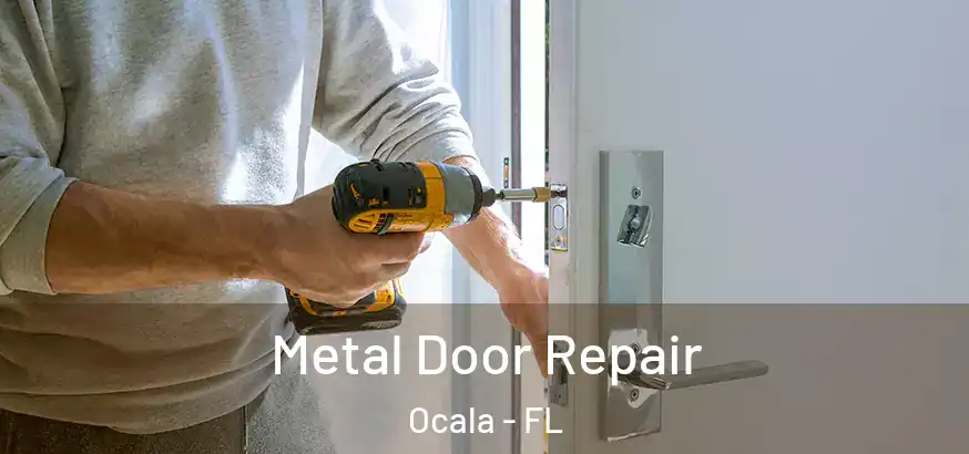  Metal Door Repair Ocala - FL
