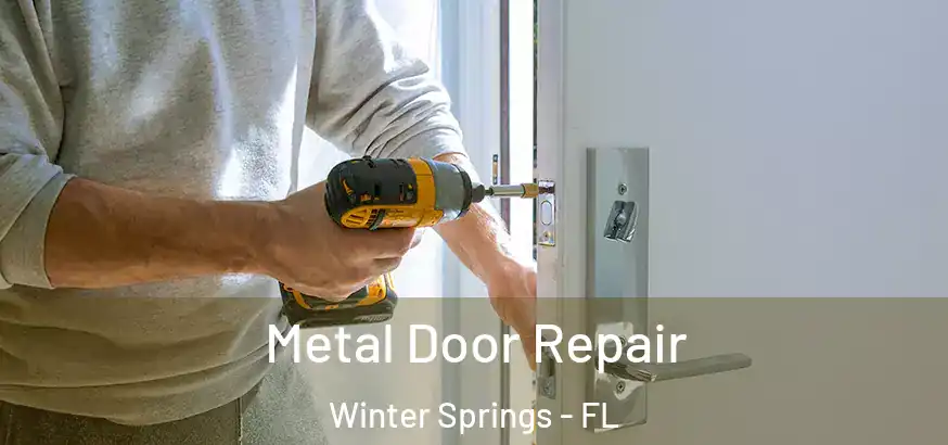  Metal Door Repair Winter Springs - FL