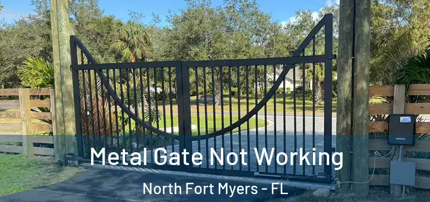 Metal Gate Not Working North Fort Myers - FL