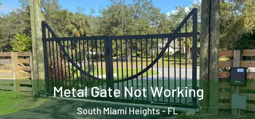  Metal Gate Not Working South Miami Heights - FL