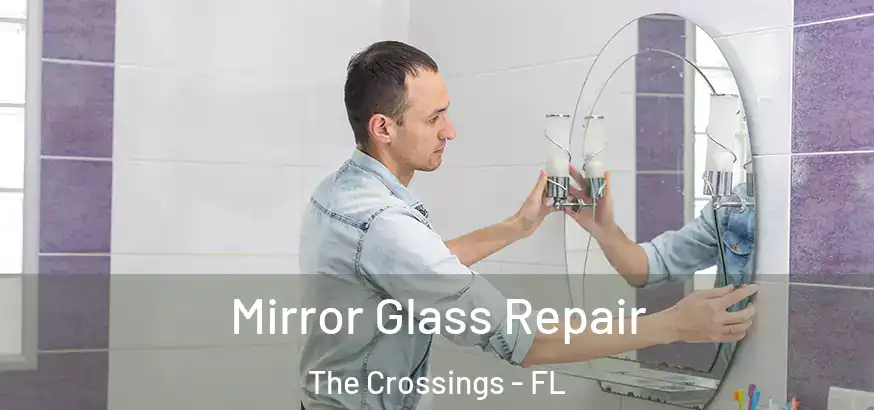  Mirror Glass Repair The Crossings - FL
