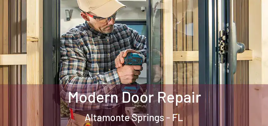  Modern Door Repair Altamonte Springs - FL