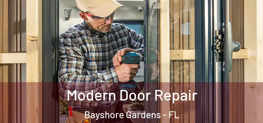  Modern Door Repair Bayshore Gardens - FL