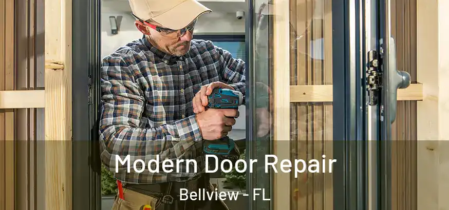  Modern Door Repair Bellview - FL