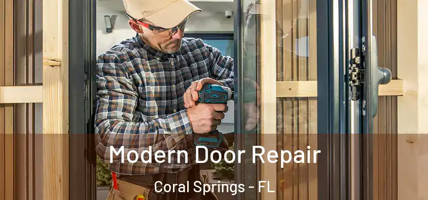  Modern Door Repair Coral Springs - FL