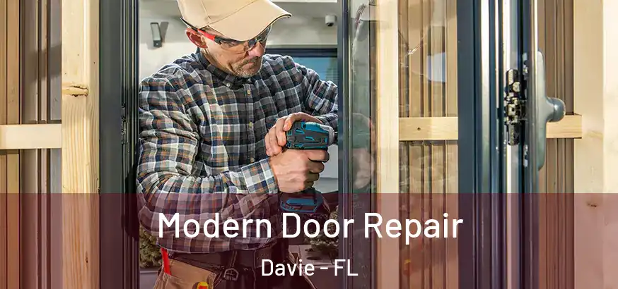  Modern Door Repair Davie - FL