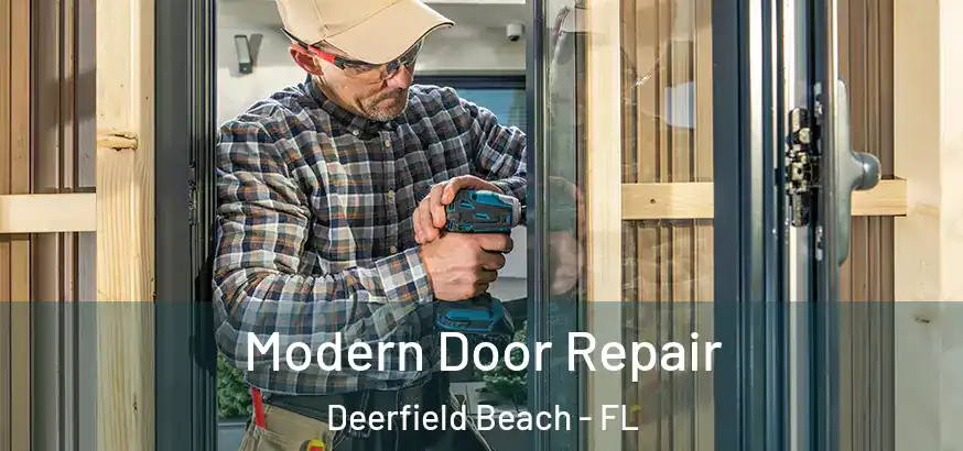  Modern Door Repair Deerfield Beach - FL
