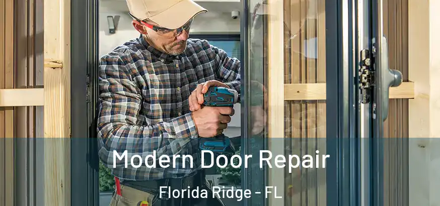  Modern Door Repair Florida Ridge - FL